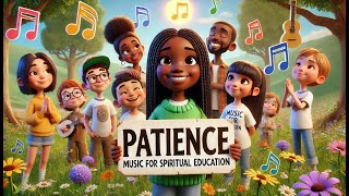 Download Lagu Patience 🏞️ | Lesson 23 | Ruhi Book 3, Grade 1 | Upbeat Children's Song 👏 | Universal Moral Themes 🎶 MP3