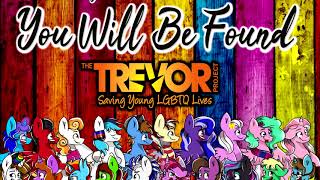 You Will Be Found - GIANT COLLAB || Raising Money for Charity The Trevor Project - (redirect)