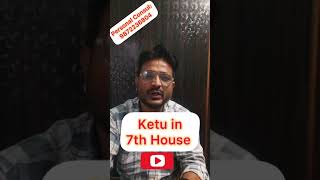 Ketu in 7th House#ketu#spouse#7thhouse#rahu#sensitivity#faithful#viral#reels#trending#uk#canada#astr