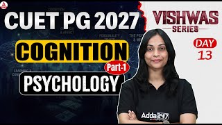 CUET PG Psychology 2027 | COGNITION (Part 1) | Complete Psychology Preparation