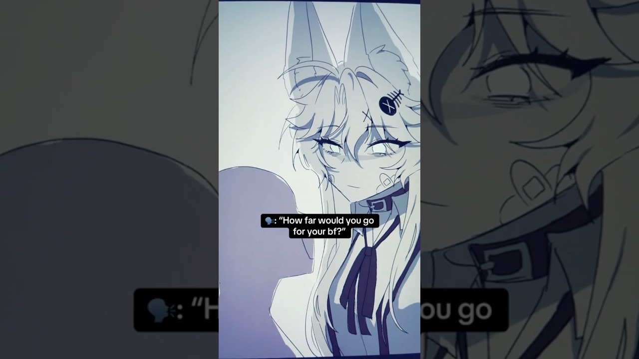 How far would you go for your bf? (Song: BURN - Dutch Melrose)