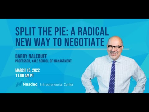 SPLIT THE PIE: A Radical New Way to Negotiate with Barry Nalebuff