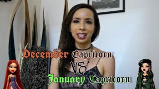 December Capricorns VS January Capricorns