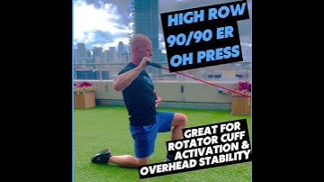 High Row/90-90 Shoulder External Rotation (ER)/Overhead (OH) Press