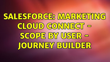 Salesforce: Marketing Cloud Connect - Scope by user - Journey Builder (2 Solutions!!)