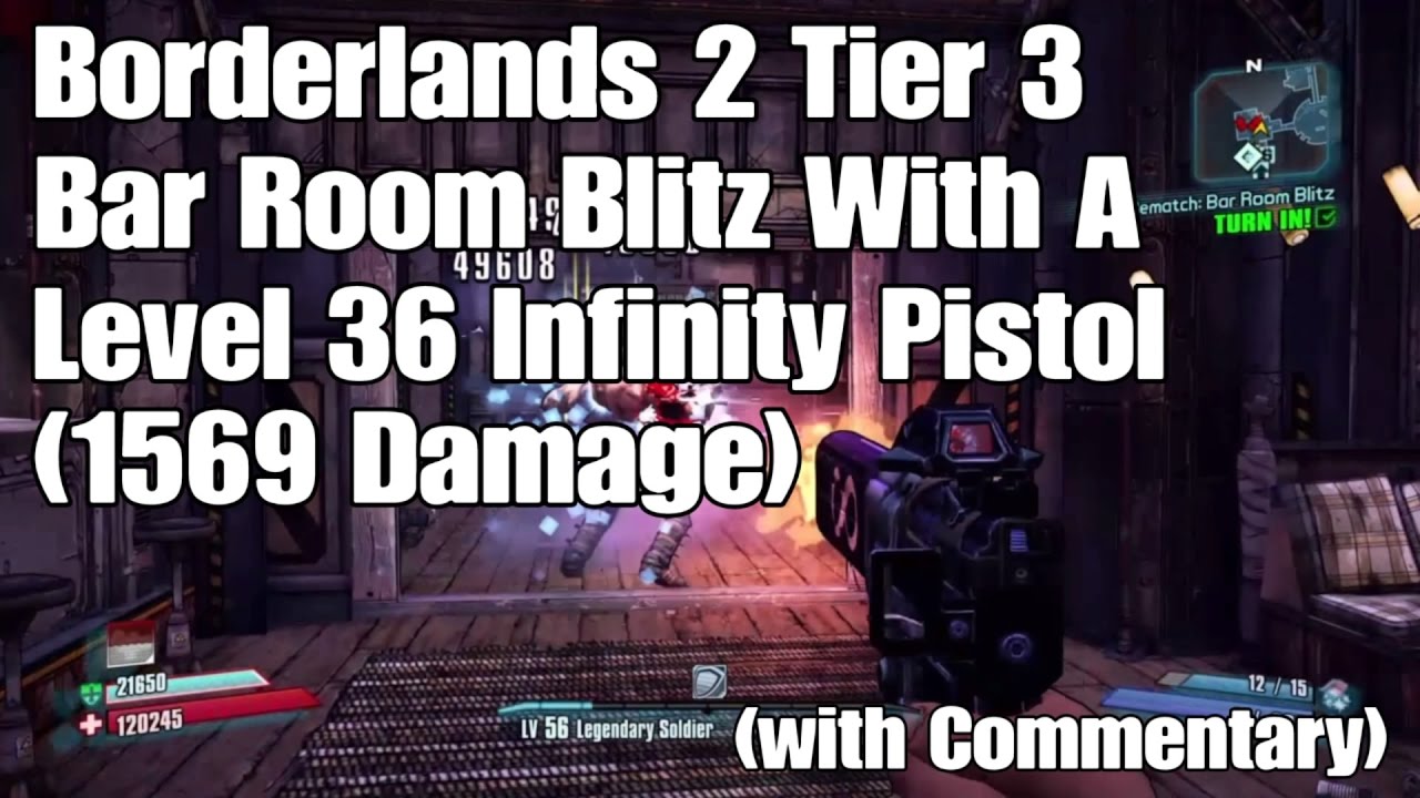 3) Borderlands 2 Tier 3 Bar Room Blitz With A Level 36 Infinity Pistol