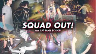 Download Lagu Skrillex-SQUAD OUT feat Fat Man Scoop MP3