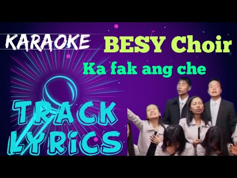 BESY Choir   Ka fak ang che Track  Lyrics