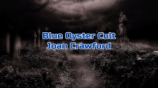 Blue Oyster Cult - "Joan Crawford" HQ/With Onscreen Lyrics!