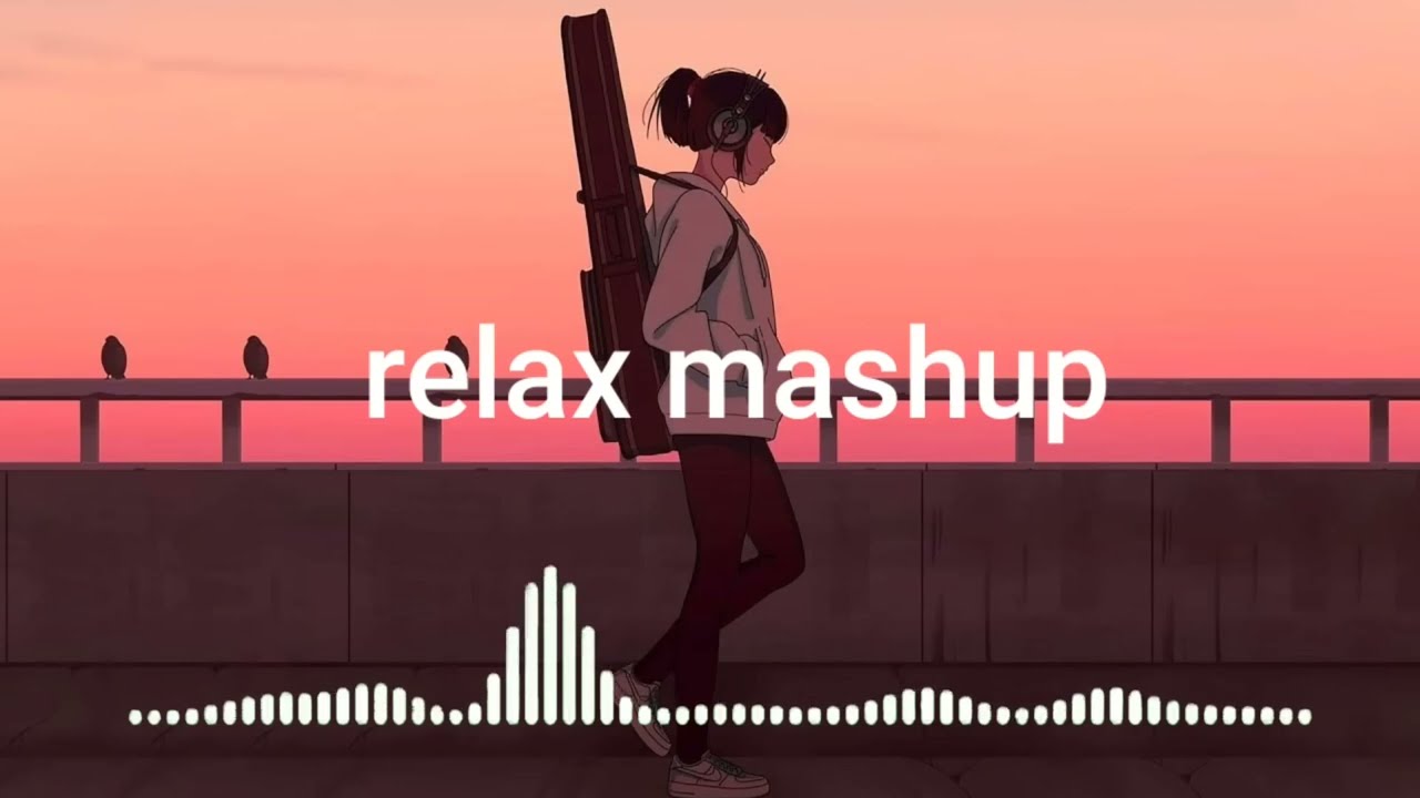 Study Chillout Mushap Mind Relaxing Songs Mushaps