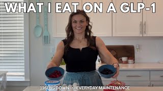 What I Eat 116lbs Down on a GLP-1 (WIEIAD, Full Day of Eating)
