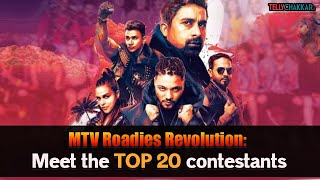 MTV Roadies Revolution: Meet the TOP 20 contestants I CONTESTANT LIST REVEALED I Checkout I