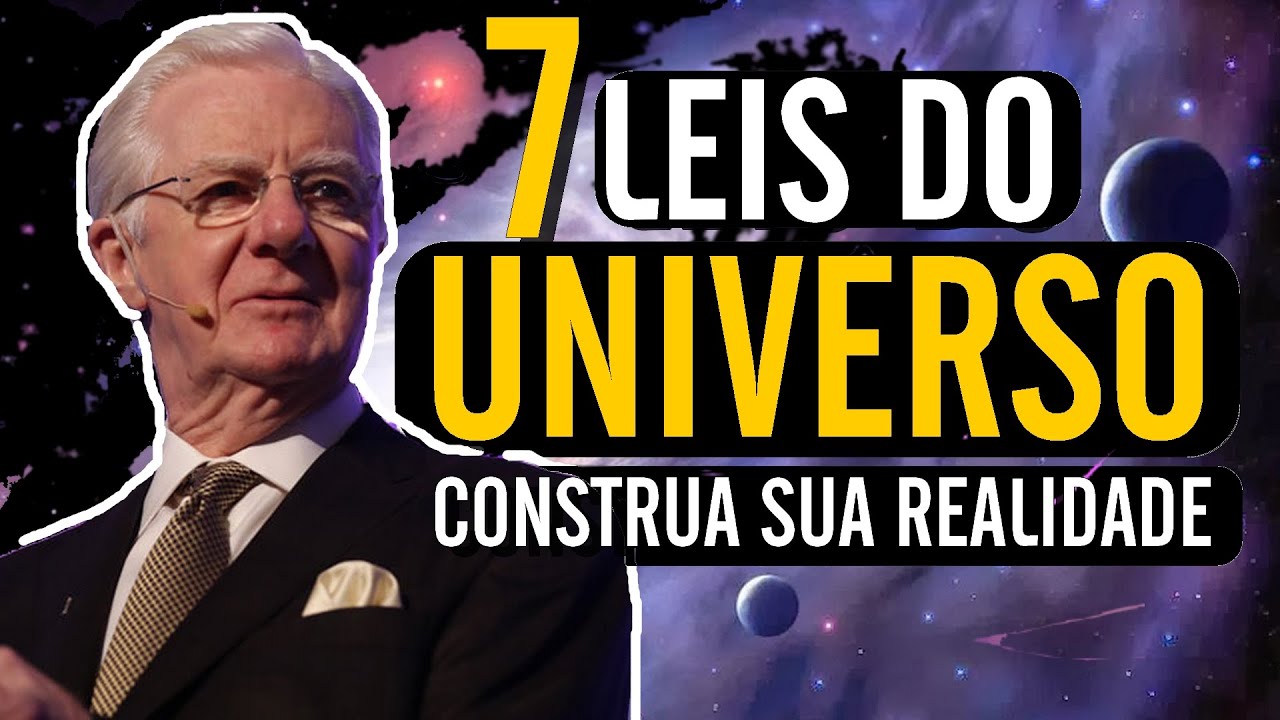 AS 7 LEIS DO UNIVERSO PARA UMA VIDA ABUNDANTE - BOB PROCTOR | DICAS DO HERMANO
