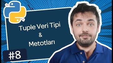 8 Tuple Veri Tipi ve Metotları - Python Ders Videoları