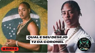 Tz da Coronel - Qual é seu desejo? ft. Ryu, The Runner