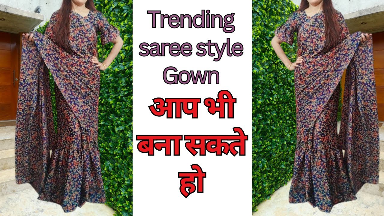 Saree style Gown | tow in one saree | ready to wear saree cutting stitching | आप भी बना सकते हो