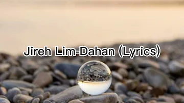 Jireh Lim- Dahan (Lyrics)