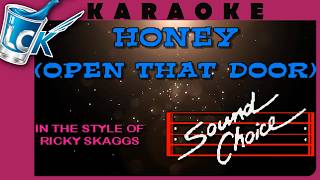 Ricky Skaggs - Honey (Open That Door) [KARAOKE VERSION] // subscriber request // sound choice