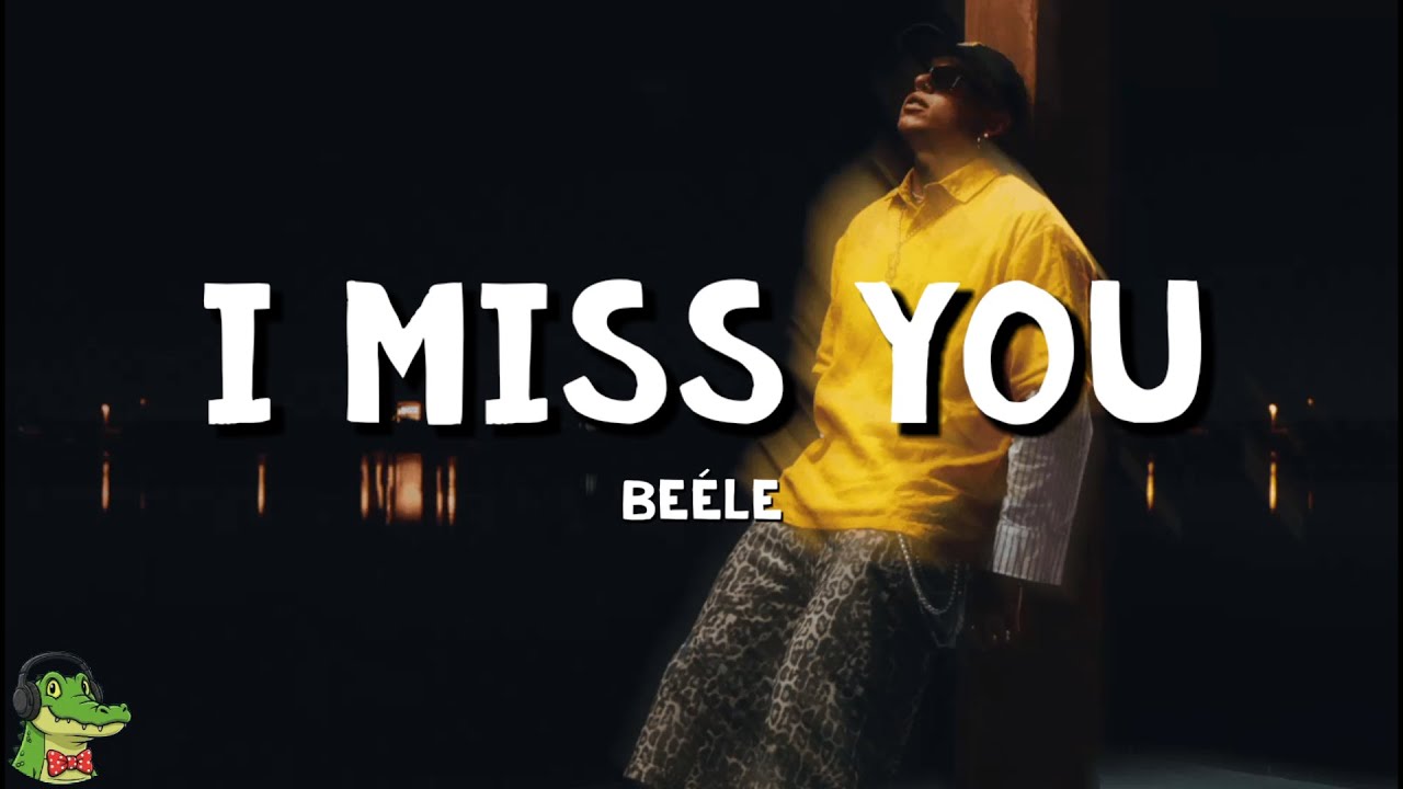 Beéle - I Miss You (Letra)