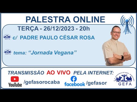 Assista: Palestra Online - c/ PADRE PAULO CÉSAR ROSA (26/12/2023)