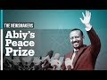 Abiy Ahmed 2019 Peace Laureate Abiy Ahmed 2019 Peace Laureate