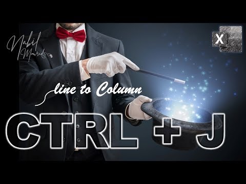 CTRL + J  ►► From Lines To Columns