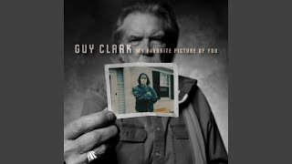 Video thumbnail of "Guy Clark - I'll Show Me"