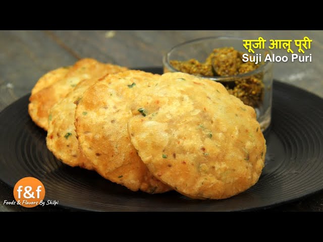 Crispy Suji Aloo Puri | खस्ता सूजी आलू पूरी | Easy Masala Poori Recipe to Make for Breakfast | Foods and Flavors