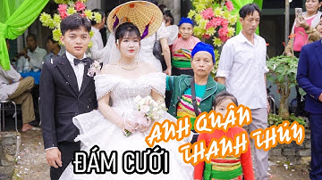 ĐÁM CƯỚI ANH QUÂN THANH THÚY