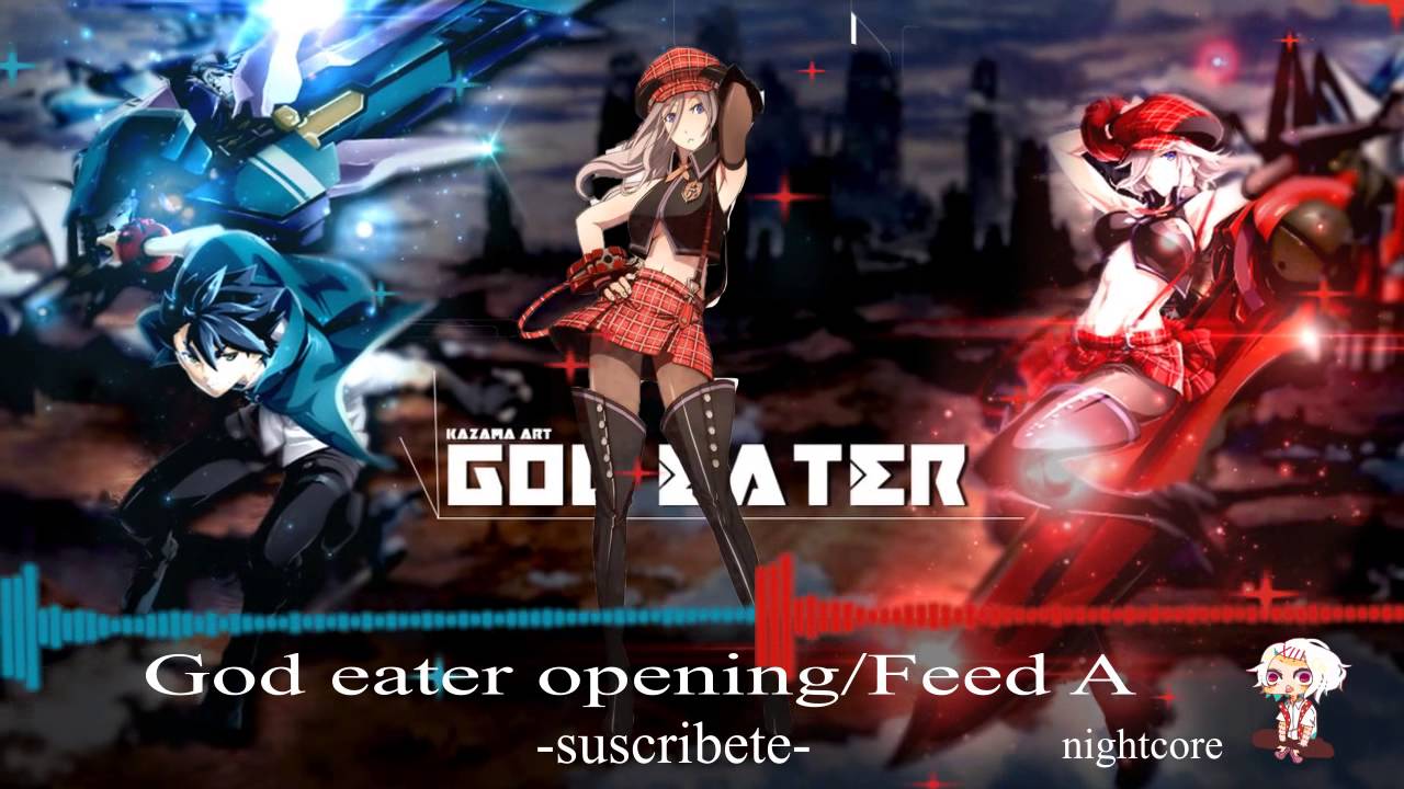 god eater / Feed A /nightcore . - YouTube