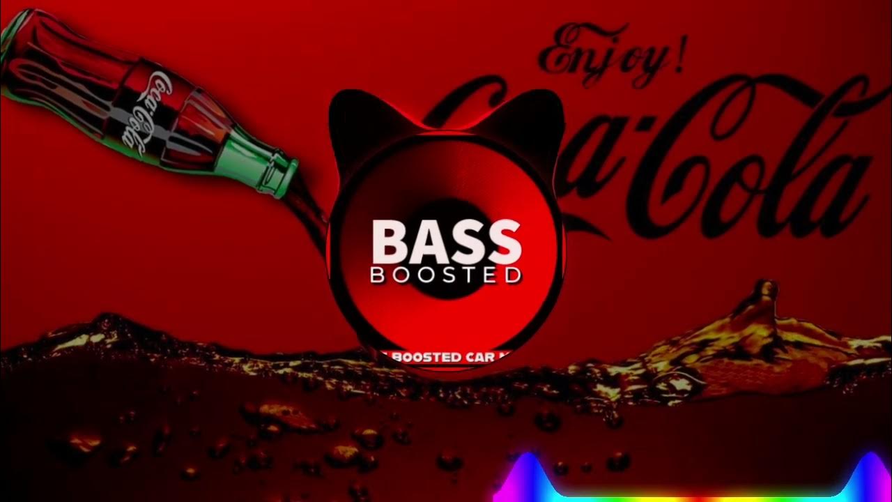 Coca coca bass boost