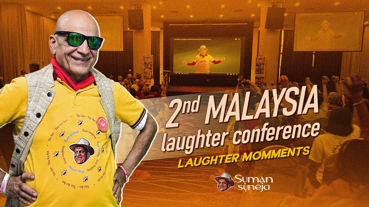 2nd Malaysia Laughter Yoga Conference | Unforgettable Laughter Moments with Suman Suneja