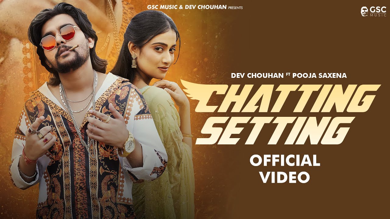 Chetting Setting (Official Video) Masoom Sharma | Dev Chouhan, Pooja Saxena | New Haryanvi Song 2025 