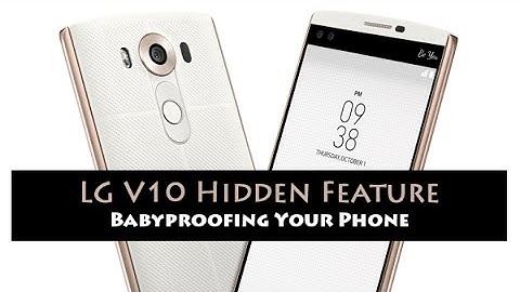 LG V10 - Hidden Feature - Babyproofing Your Phone