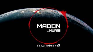 Madon - (feat. Nur1s) - Растафарай