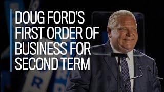 Doug Ford's first order of business for second term