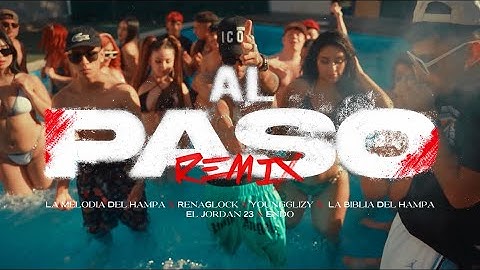 Al Paso Remix - LaMelodiaDelHampa, Renaglock, Youngglizy, El Jordan 23, Endo (PROD.DIEGUINHO)