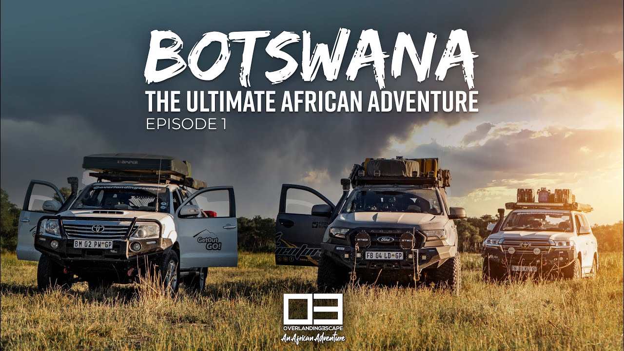 BOTSWANA The Ultimate African Adventure Ep1