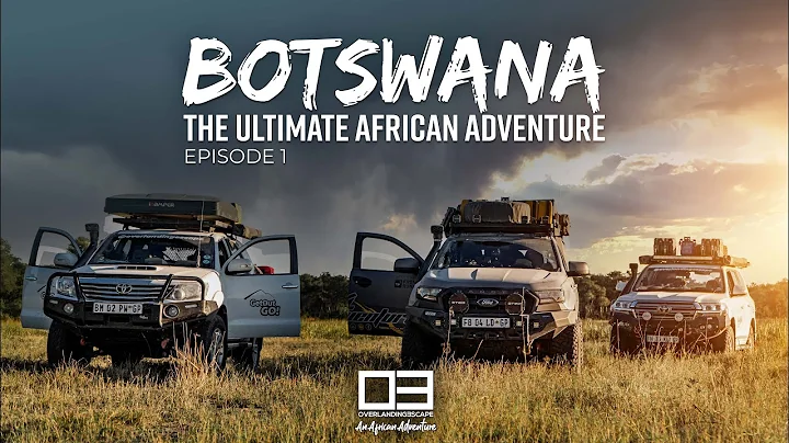 BOTSWANA The Ultimate African Adventure Ep1.