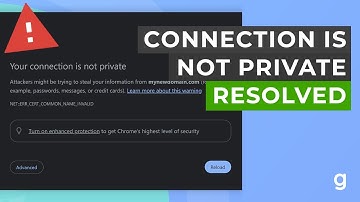 How to Resolve the "Your Connection Is Not Private" Error in Chrome