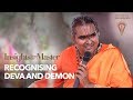 Recognising deva and demon  paramahamsa vishwananda