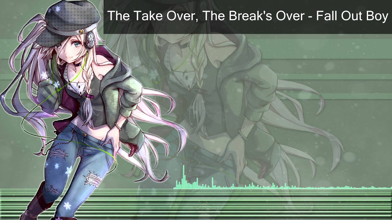 Nightcore - The Take Over, The Break's Over