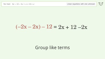 Solve 3x-12-5x=x+12+x: Linear Equation Video Solution | Tiger Algebra