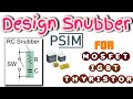 How to Design Snubber Circuit for Power Electronics Protection and Applications