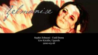 Sophie Zelmani -09 Until Dawn Live Uppsala 2010