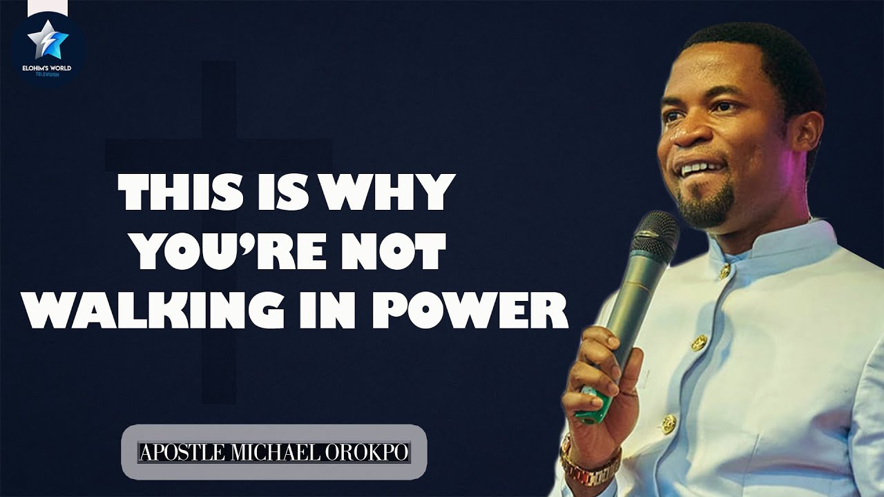Do this to Walk in Power - Apostle Michael Orokpo - YouTube