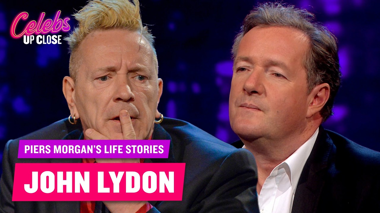 John Lydon: Piers Morgan’s Life Stories (Full Episode) | Celebs Up Close