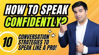 How To Speak Confidently? 10 Conversation Strategies | Speak Like A Pro #speakingskills #letstalk