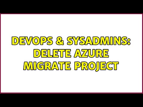 DevOps & SysAdmins: Delete azure migrate project