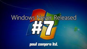 Windows Never Released 7 (trillionized version edition)